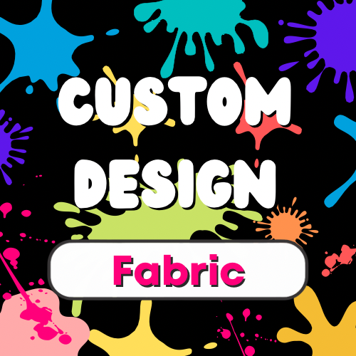 Custom Fabric